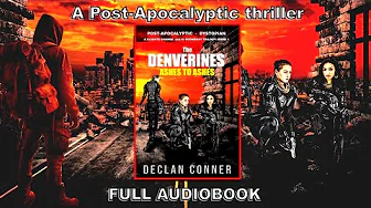 The Denverines:  Ashes to Ashes. Book 1 of an epic post-apocalyptic thriller. Full-length audiobook.