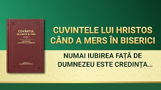 Cuvântul lui Dumnezeu „Numai iubirea față de Dumnezeu este credința adevărată în Dumnezeuˮ