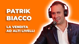 Strategie Pratiche per Eccellere nella Vendita, Patrik Biacco - Fatturare Podcast #13