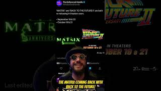 The Matrix Movie And Back To The Future 2 Are Coming Back To Theaters
