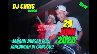 DJ CHRIS MP CLUB - 29 JUNI 2023 ( VVIP HADRIAN DG & MISS RAHMA WP )