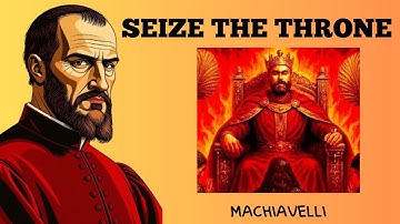 Seize Your Own Throne: Machiavelli Dark Strategies for Power and Leadership
