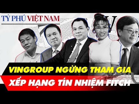 Các Tỷ Phú Việt Thay Đổi Ra Sao Trên BXH Thế Giới Sau 6 Tháng Đầu Năm?