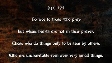 107 Surah Al Maa'un سورة الماعون ("Small Kindnesses") By Khalifah At-Tonaeijy - Wahiduddin Khan