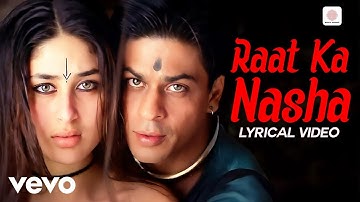 Raat Ka Nasha - Lyrical Video | Asoka | Shah Rukh Khan, Kareena Kapoor | K.S. Chithra | Anu Malik
