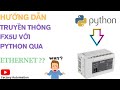HƯỚNG DẪN CHI TIẾT TRUYỀN THÔNG PLC MITSUBISHI FX5U VỚI PYTHON QUA ETHERNET