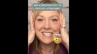 Preschool Autism Summit - Mind-blowing news! 🤯