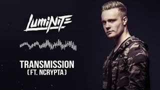 Luminite Ncrypta - Transmission