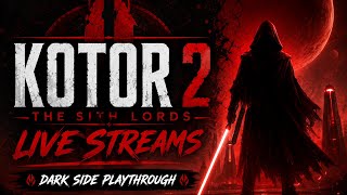KOTOR 2 Live! | Star Wars Marathon in Progress