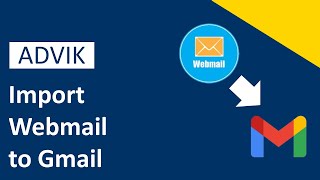 How to Import Webmail to Gmail With Attachments| Advik Software screenshot 1