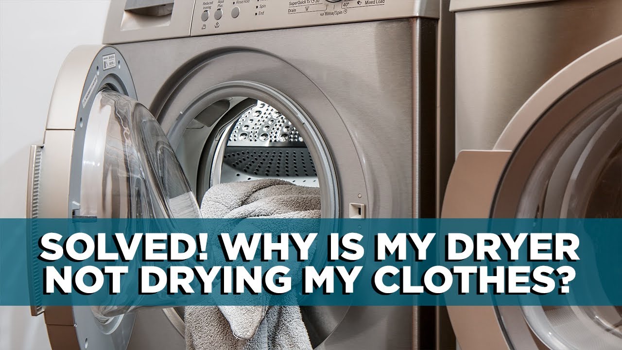 my-dryer-is-not-drying-my-clothes-solved-ep-70-youtube