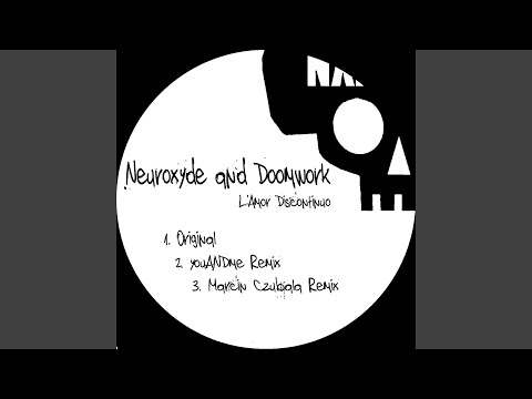 Neuroxyde — L'Amor Discontinuo (Original Mix)