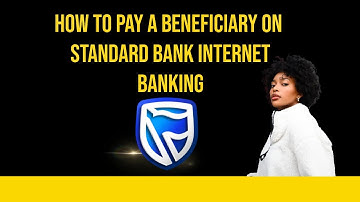 How to pay a beneficiary on Standard bank Internet Banking & also how to download a proof of payment
