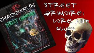 Shadowrun 5e - Street Grimoire, Lore Guide