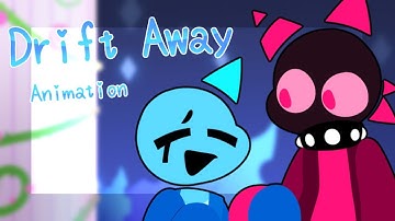 Drift Away | Animation