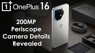 OnePlus 16 200MP Periscope Camera Sensor Details Revealed, They’re Going All In