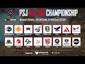 PSJ ALLTIER CHAMPIONSHIP#2 Grand Finals Day1