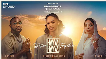 Hayya Hayya (Better Together) | FIFA World Cup 2022™ Official Soundtrack