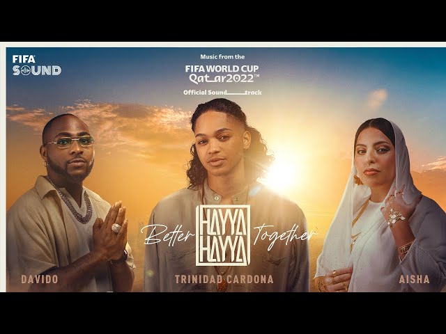 Hayya Hayya (Better Together) | FIFA World Cup 2022™ Official Soundtrack class=