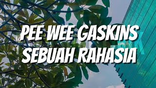 Pee Wee Gaskins - Sebuah Rahasia (Lirik)