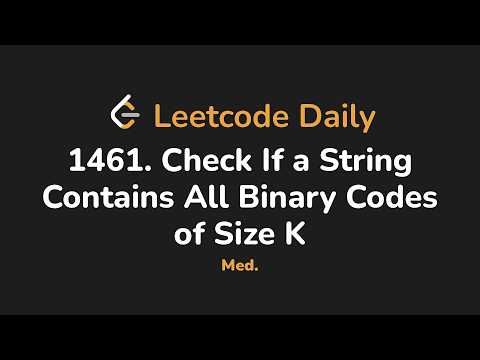 1461. Check If a String Contains All Binary Codes of Size K | Leetcode Daily - Python