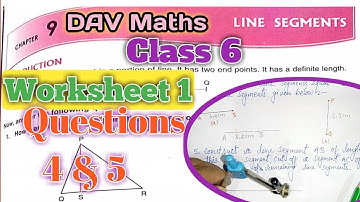 DAV Maths Class 6 Chapter 9 Worksheet 1(Qns. 4 & 5) Line Segments | Maths For Me