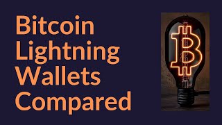 Bitcoin Lightning Wallets Compared