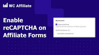 How to Enable reCAPTCHA on Affiliate Registration Forms in WC Affiliate