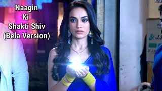 Naagin Ki Shakti Shiv Bela Version | Naagin 3 | Colors Musics