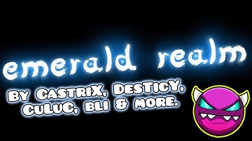Emerald Realm 100% by CastriX & more. | Geometry Dash 2.11