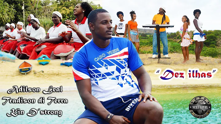 Adilson Leal - Dez Ilhas Feat. Tradison di Terra & Kin D'Strong #caboverde