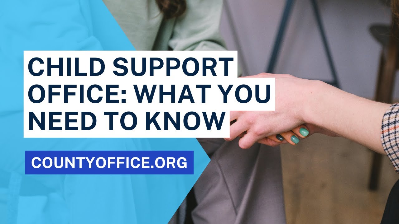 Child Support Office What You Need To Know CountyOffice YouTube Child Support Office What You Need To Know CountyOffice YouTube