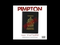 Pimpton - Foreign (Explicit) ft. Future Mp3