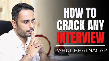 Crack any Interview you sit for || Interview Questions & answers || Rahul Bhatnagar