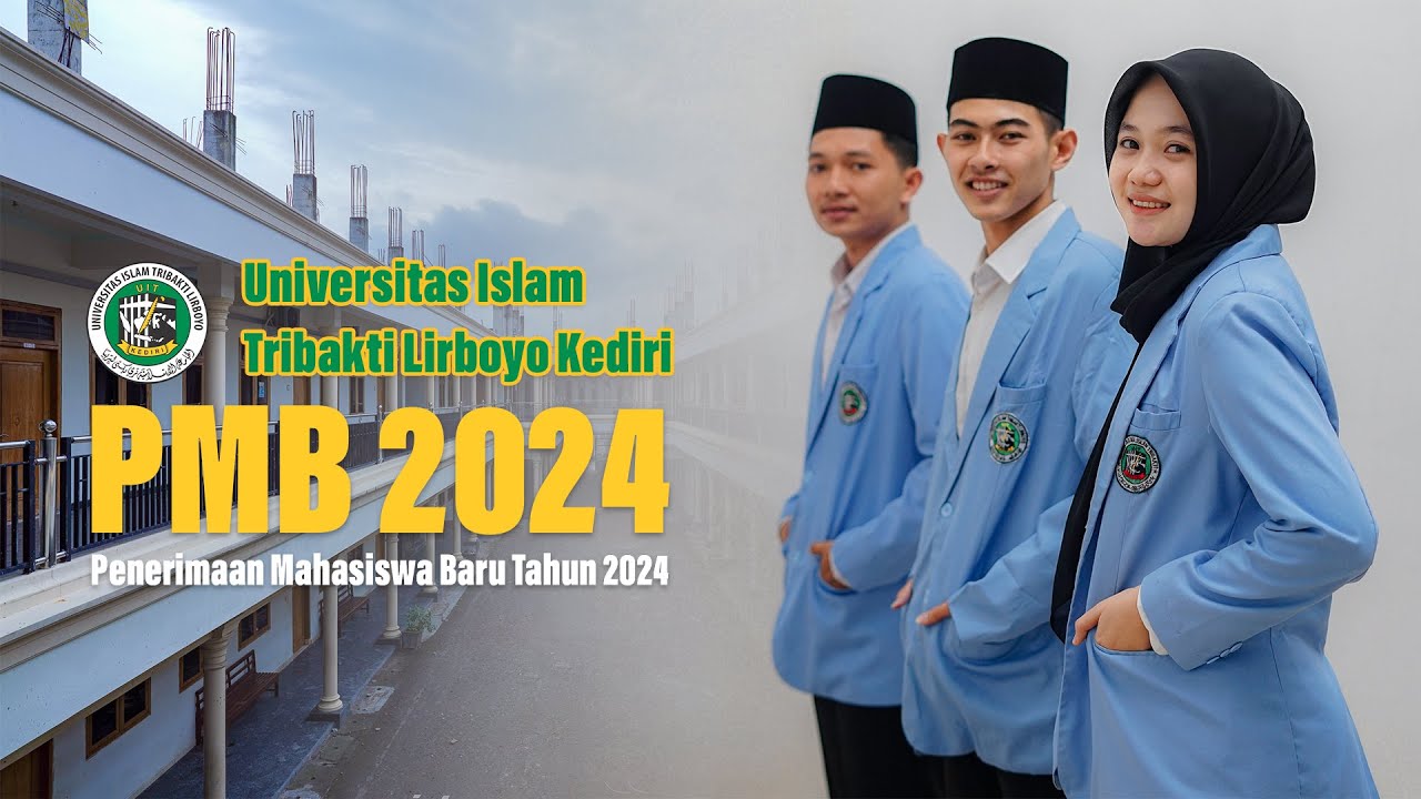 Penerimaan Mahasiswa Baru 2024 Universitas Islam Tribakti Lirboyo Kediri