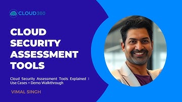 Cloud Security Assessment Tools Explained | Use Cases + Demo Walkthrough