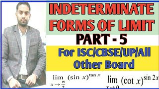 INDETERMINATE FORMS OF LIMIT PART 5 MATHEMATICS Xll for CBSE/ISC/UP/ALL OTHER BOARD