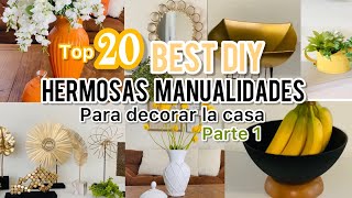 TOP 20 DIYS/ 20 Hermosas Manualidades para decorar/ IDEAS PARA DECORAR LA CASA 2022 #diy #decor