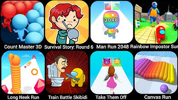 Count Master 3d, Survival Story: Round 6,Man Run 2048, Rainbow Impostor Survival,Long Neek Run...