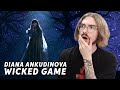 FIRST TIME HEARING | Diana Ankudinova / Диана Анкудинова - Wicked Game (REACTION)
