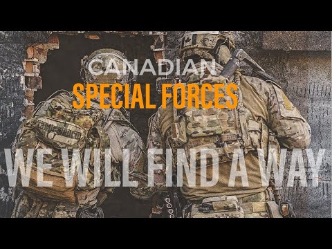Canadian Special Forces | "We Will Find A Way"