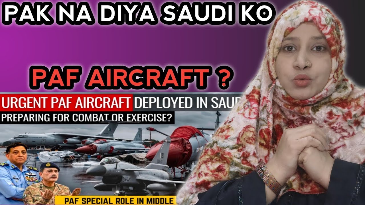 Indian Reaction to Urgent PAF Aircraft Deployed In Saudi Arab | For Pakistan Saudi Defense Pact
