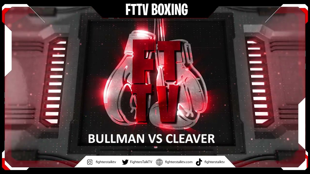 BULLMAN VS CLEAVER TW1 Boxing Event 13th May 2023