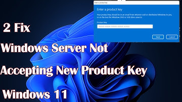Windows Server Not Accepting New Product Key in Windows 11 - 2 Fix