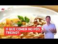 O que comer no pós treino? Marcio Atalla responde
