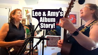Lee and Amys Album Story! (a journey in recording)