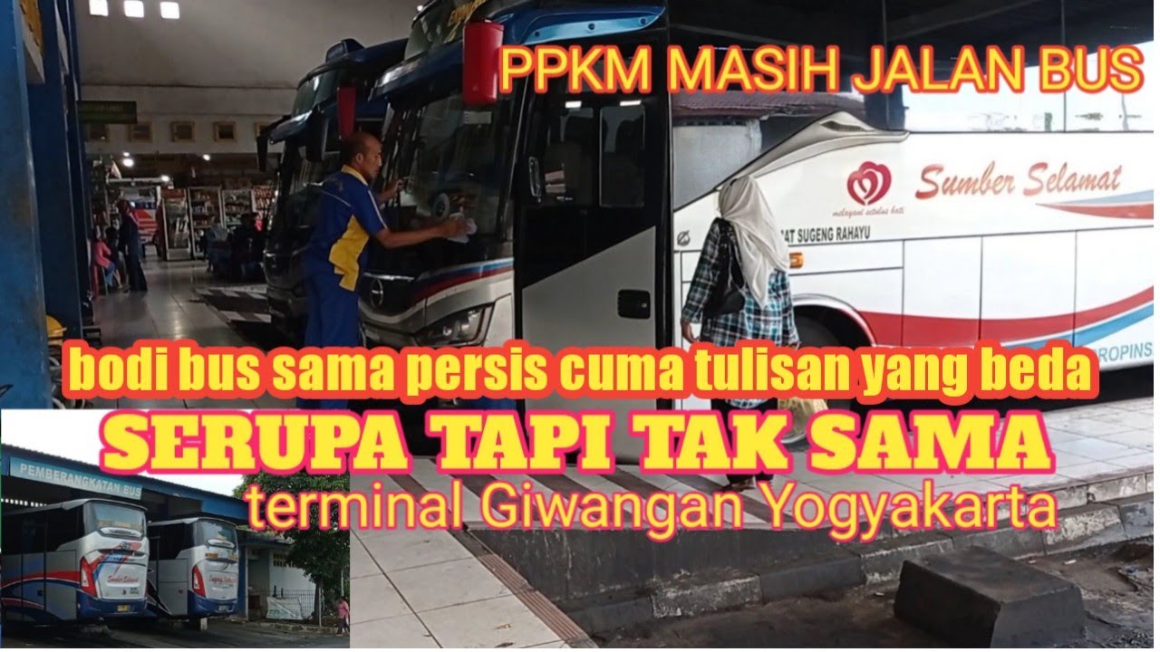 SERUPA TAPI TAK SAMA SUMBER SELAMAT DAN SUGENG RAHAYU terminal Giwangan Yogyakarta