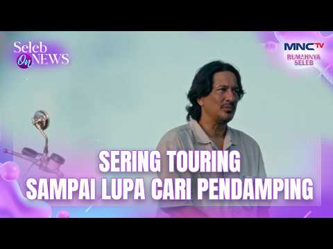 SIBUK KERJA DAN TOURING! Sudah 19 Tahun Om Bucek Masih Menduda! | SELEB ON NEWS
