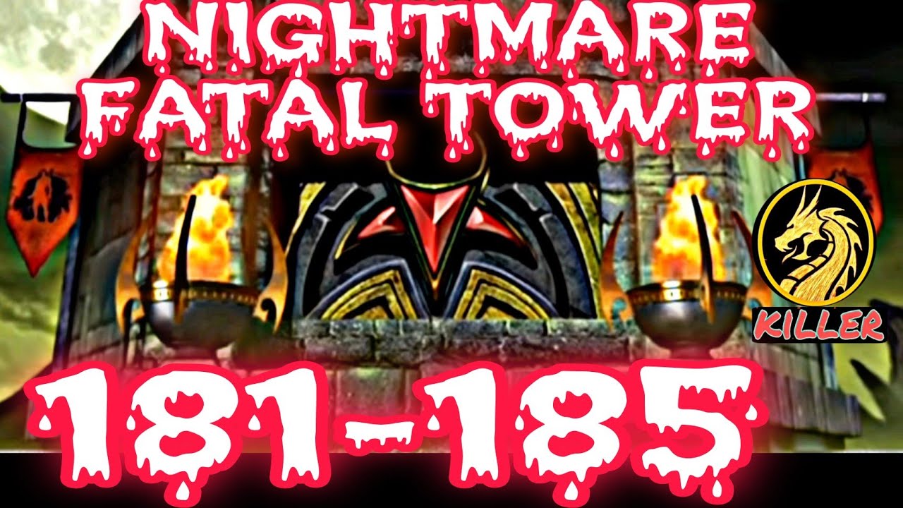 Nightmare Tower | Use Gold Team Difficulty Fatal 181-185 Battle | 