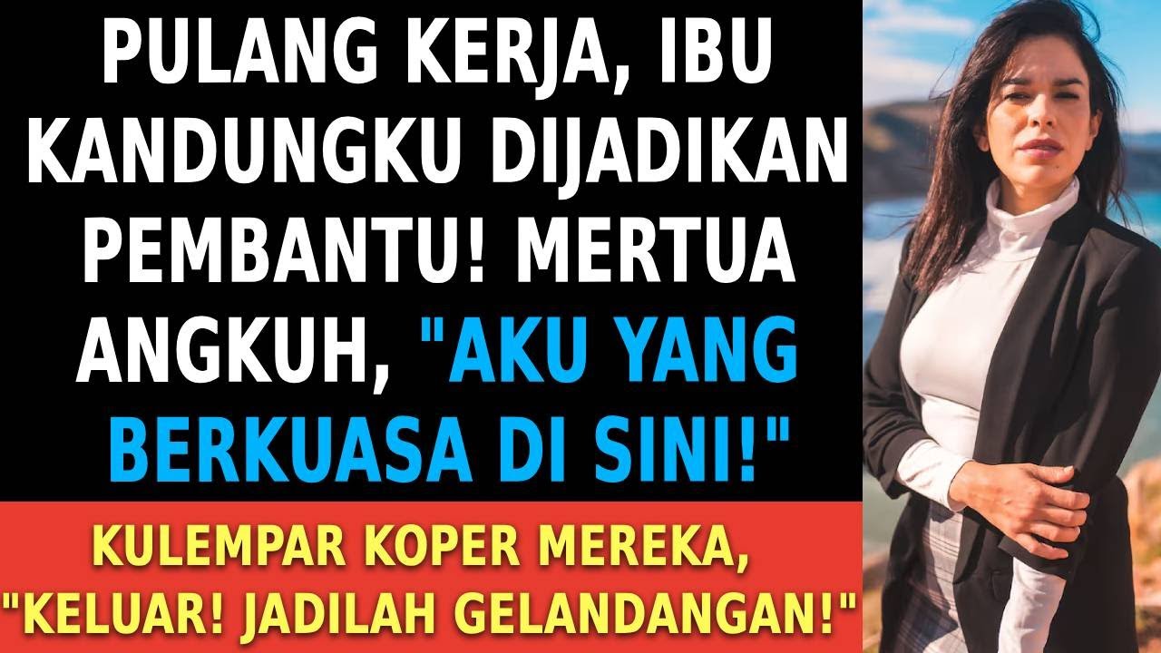 Setelah ibu dijadikan pembantu, mertua tertawa. Saat aku tunjukkan siapa pemilik rumah...